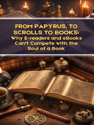 cover image of From Papyrus, to Scrolls to Books